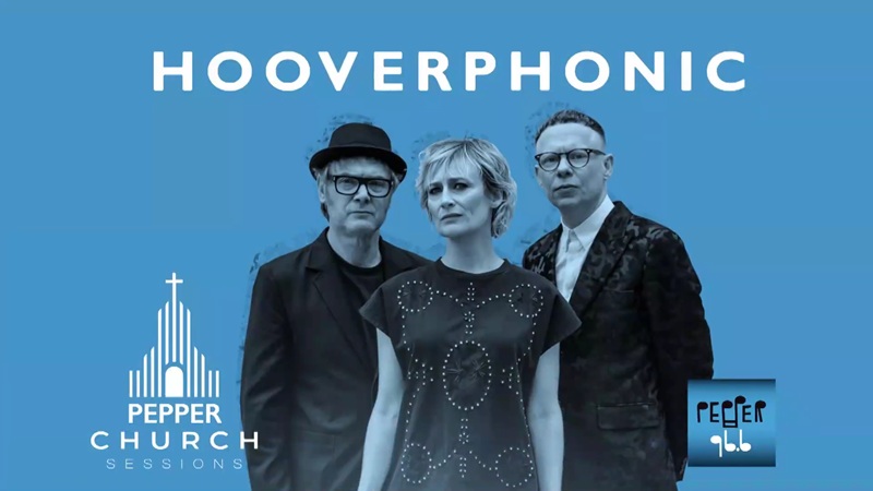 Οι Hooverphonic στα «Church Sessions» του Pepper 96.6